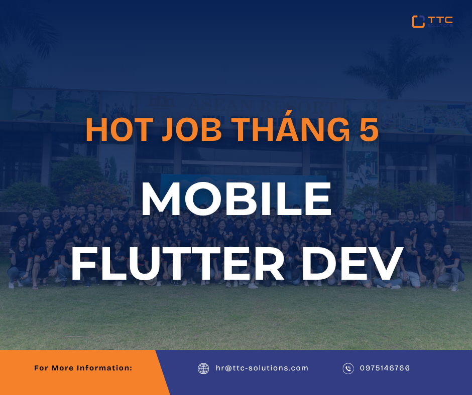 [HIRING] MOBILE FLUTTER DEV - TTC Solutions