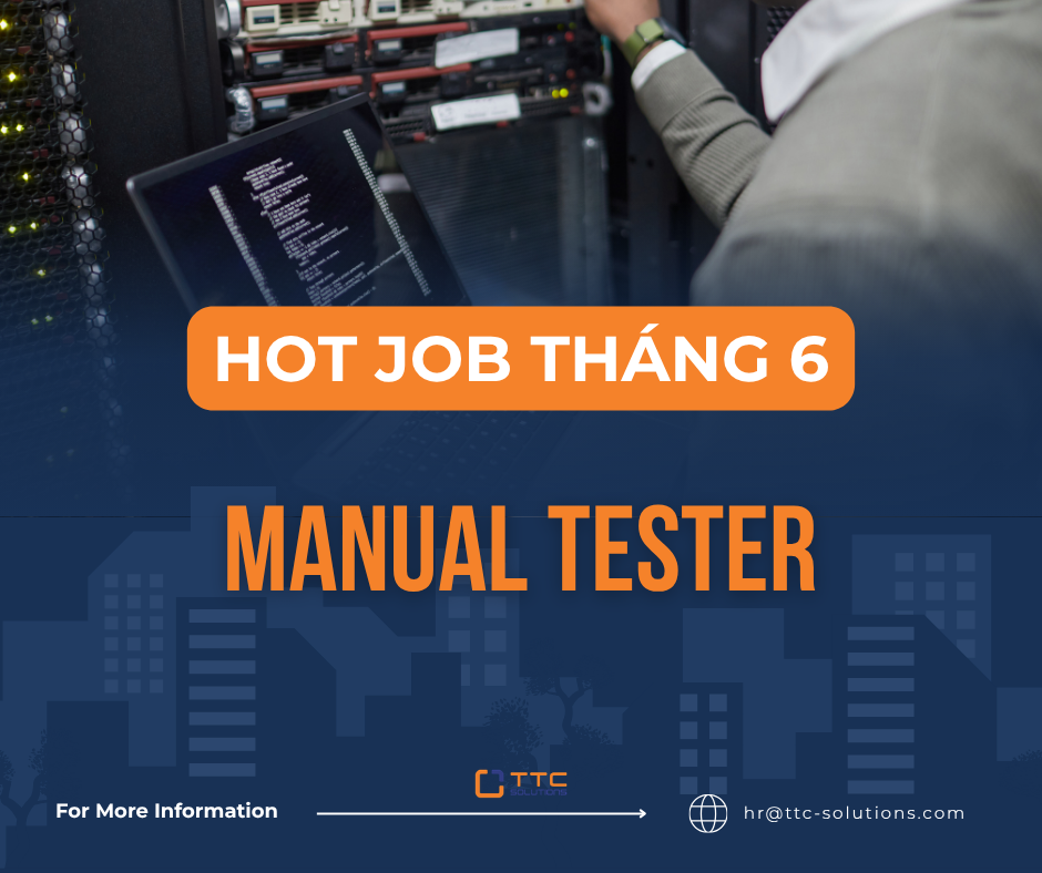 [HIRING] MANUAL TESTER - TTC Solutions
